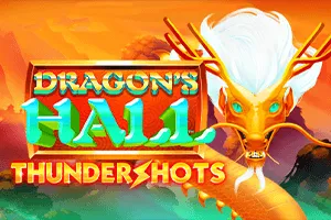 Dragons Hall: Thundershots - TROPICANA77