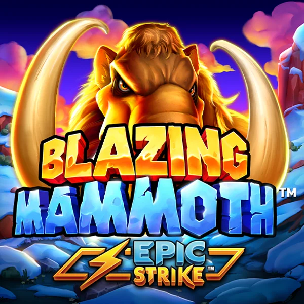 Blazing Mammoth - TROPICANA77