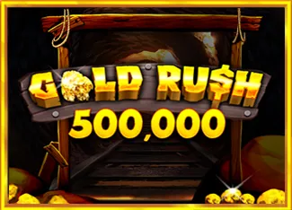 Gold Rush 500,000 - TROPICANA77
