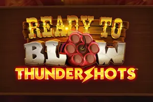 Ready to Blow: Thundershots - TROPICANA77