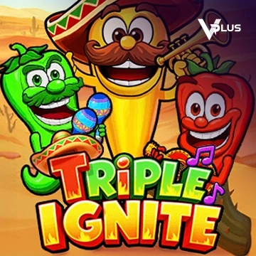 Triple Ignite - TROPICANA77