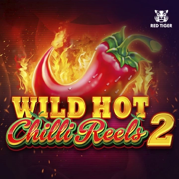 Redtiger : Wild Hot Chilli Reels 2 - TROPICANA77